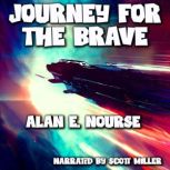 Journey For the Brave, Alan E. Nourse