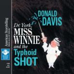 Dr. York, Miss Winnie and the Typhoid Shot, Donald Davis