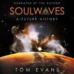 Soulwaves A Future History, Tom Evans