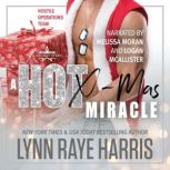 A HOT Christmas Miracle A Military Romantic Suspense Novel, Lynn Raye Harris