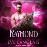 Raymond, Eve Langlais
