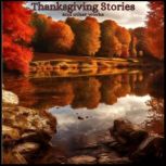 Thanksgiving Stories and Other Works, Louisa May Alcott
