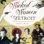 Wicked Women of Detroit, Tobin T. Buhk