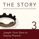 The Story Audio Bible - New International Version, NIV: Chapter 03 - Joseph: From Slave to Deputy Pharaoh, Zondervan