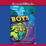 Boys Who Rocked the World Heroes from King Tut to Bruce Lee, Michelle Roehm McCann