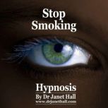 Stop Smoking, Dr. Janet Hall