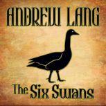 The Six Swans, Andrew Lang