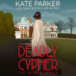 Deadly Cypher, Kate Parker