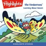 The Learning About Nature The Timbertoes, Highlights for Children