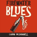 Firewater Blues, Caimh McDonnell