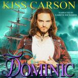 Dominic In the Shadows of Angels, Kiss Carson