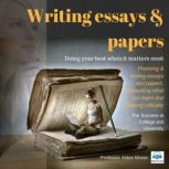 Writing Essays & Papers Planning & writing essays and papers, evaluating what you learn and thinking critically, Aidan Moran