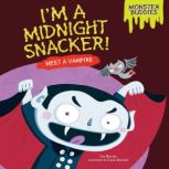 I'm a Midnight Snacker! Meet a Vampire, Lisa Bullard