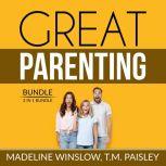 Great Parenting Bundle: 2 in 1 Bundle, Unbreakable Child, Positive Child Guidance, Madeline Winslow
