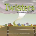 Twisters A Book About Tornadoes, Rick Thomas