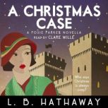 A Christmas Case A Posie Parker Novella, L.B. Hathaway