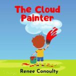 The Cloud Painter, Renee Conoulty