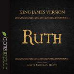 The Holy Bible in Audio - King James Version: Ruth, David Cochran Heath