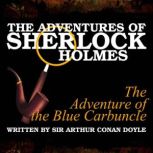 The Adventures of Sherlock Holmes: The Adventure of the Blue Carbuncle, Sir Arthur Conan Doyle