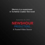 Memory is a superpower in Ta-Nehisi Coates' novel about the Underground  Railroad, PBS NewsHour