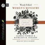 Word-Filled Women's Ministry Loving and Serving the Church, Tavia Gilbert