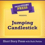 Short Story Press Presents Jumping Candlestick, Short Story Press