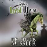 Behold a Livid Horse: Emergent Diseases and Biochemical Warfare, Chuck Missler