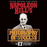 Napoleon Hill's Philosophy of Success The 17 Original Lessons, Napoleon Hill