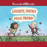 Goodbye, Friend! Hello, Friend!, Cori Doerrfeld