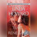 Tears of the Renegade, Linda Howard