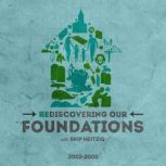 Rediscovering Our Foundations, Skip Heitzig