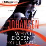 What Doesn't Kill You, Iris Johansen