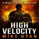 High Velocity, Mike Ryan
