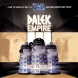 Dalek Empire 3: The Future Chapter Six, Nicholas Briggs