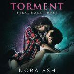 Feral: Torment Feral Book 3, Nora Ash