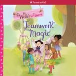 Teamwork Magic, Valerie Tripp