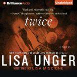 Twice, Lisa Unger