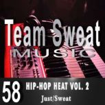 Hip-Hop Heat: Volume 2 Team Sweat, Antonio Smith