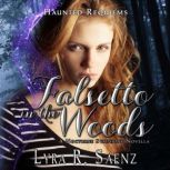 Falsetto in the Woods A Nocturne Symphony Novella, Lyra R. Saenz