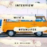 Interview with a #Vanlifer, M.K. Williams