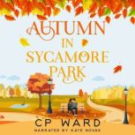 Autumn in Sycamore Park, CP Ward