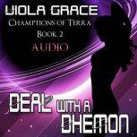 Deal with a Dhemon, Viola Grace