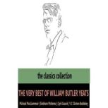 The Very Best of William Butler Yeats, William Butler Yeats