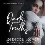 Dark Truths, Rebecca Royce