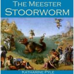 The Meester Stoorworm A Scottish Tale, Katharine Pyle