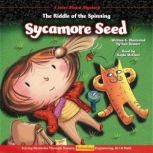 The Riddle of the Spinning Sycamore Seed, Ken Bowser