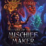 Will of the Mischief Maker An Orisha Tale, Antoine Bandele