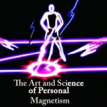 The Art and Science of Personal Magnetism, Theron Q. Dumont