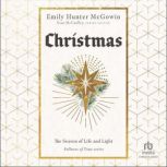 Christmas The Season of Life and Light, Emily Hunter McGowin