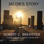 Jacob's Story Clarity Continued, Robert C. Brewster